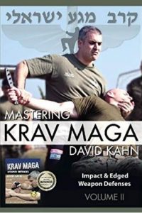 Mastering Krav Maga Self Defense (Vol. II) 5 DVD Set (400 minutes) -- Impact & Edged Weapon Defenses (Beginner to Expert) by David Kahn